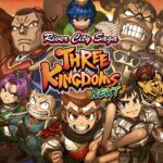 River City Saga: Three Kingdoms Next