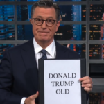 Stephen Colbert shifts his Joe Biden Age jokes to Donald Trump