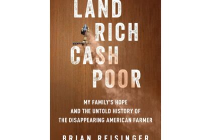 Book Review: Technology and Chaotic Government Programs Destroy Family Farms in 'Land Rich Cash Poor'