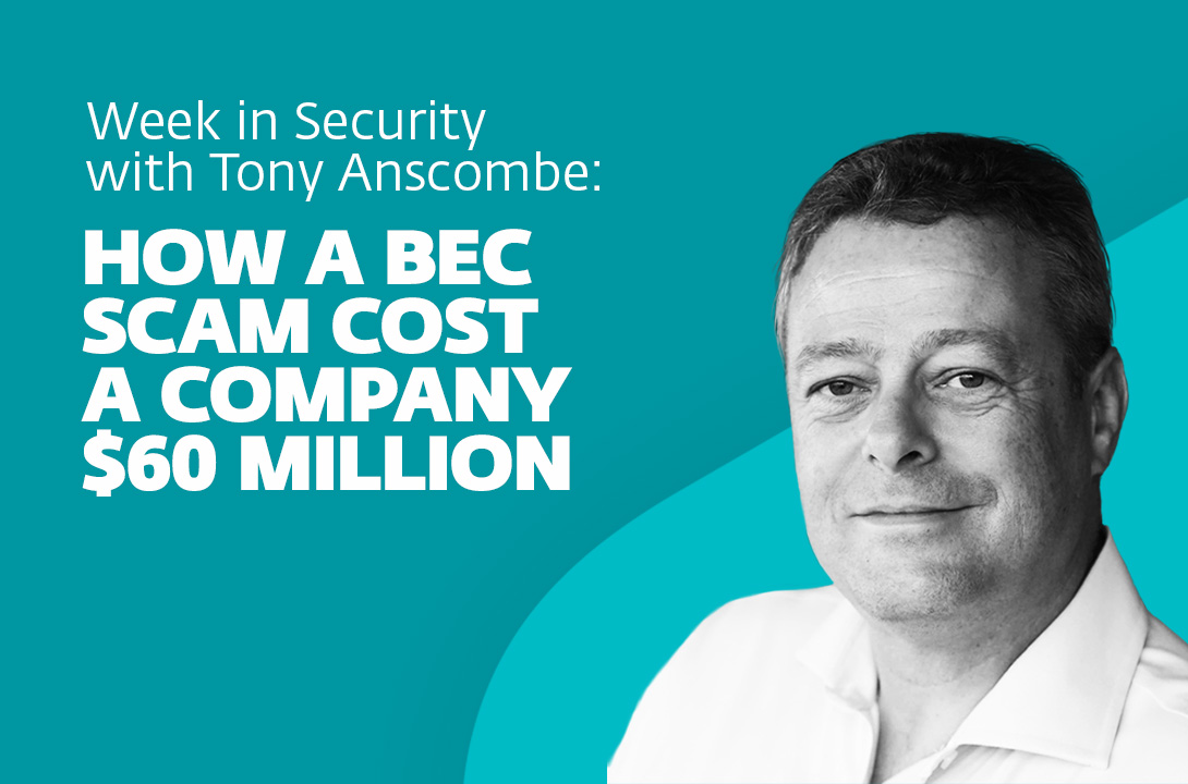 How a BEC scam cost a company $60 million – Week on Security with Tony Anscombe