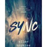 Book Review: Ellen Hopkins' New Novel 'Sync' Is a Moving Story of Foster Care Through the Eyes of Teens