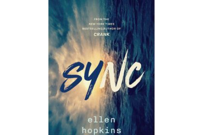 Book Review: Ellen Hopkins' New Novel 'Sync' Is a Moving Story of Foster Care Through the Eyes of Teens