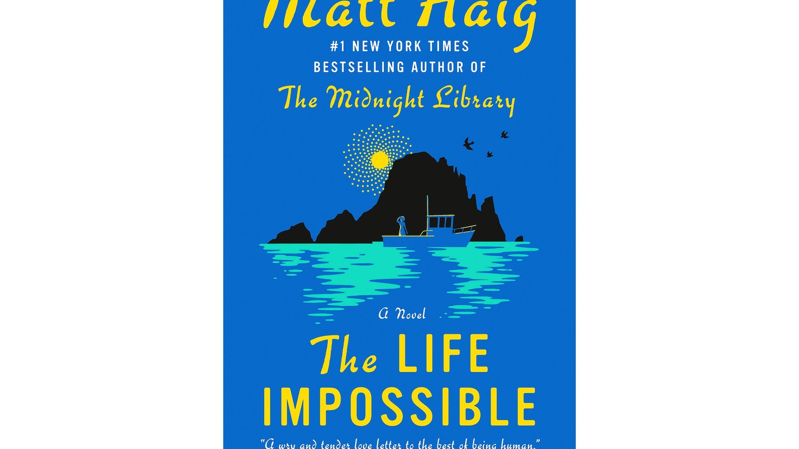 Book Review: Matt Haig Praises the Magic of Ibiza in 'The Life Impossible'